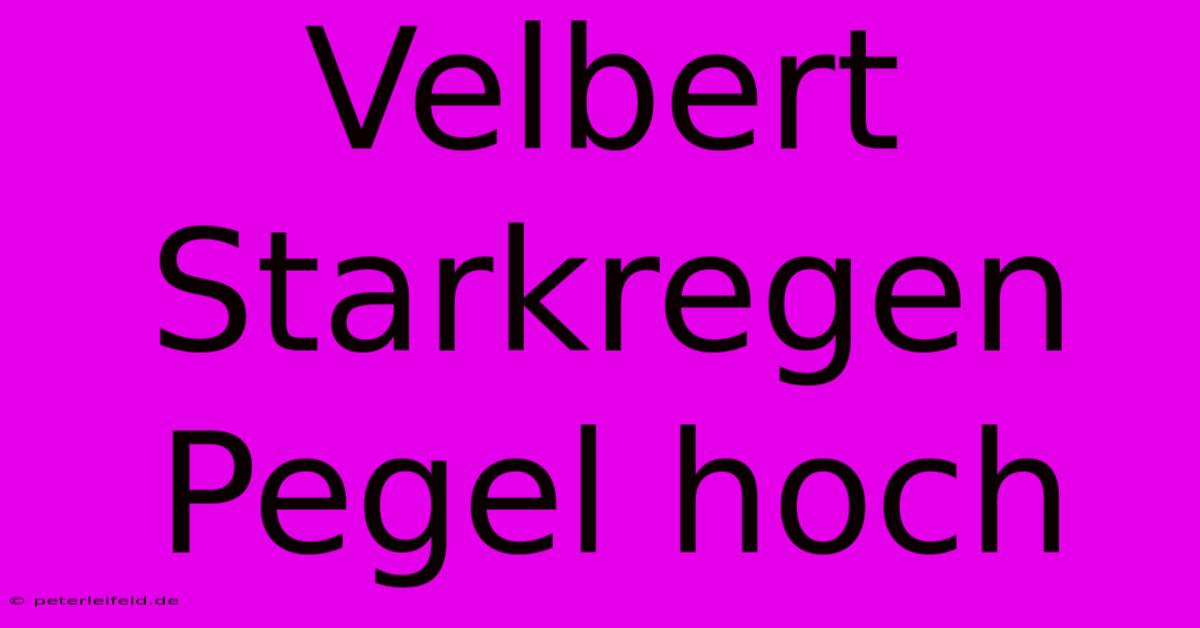 Velbert Starkregen Pegel Hoch