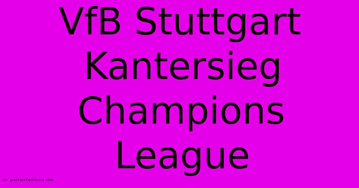 VfB Stuttgart Kantersieg Champions League