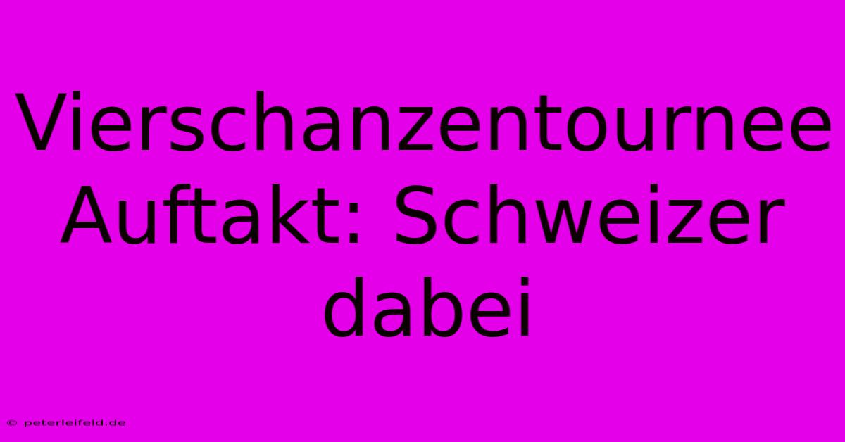 Vierschanzentournee Auftakt: Schweizer Dabei