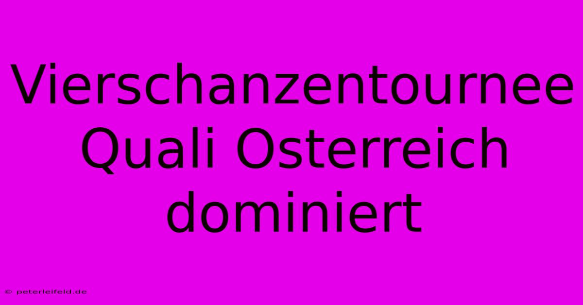 Vierschanzentournee Quali Osterreich Dominiert