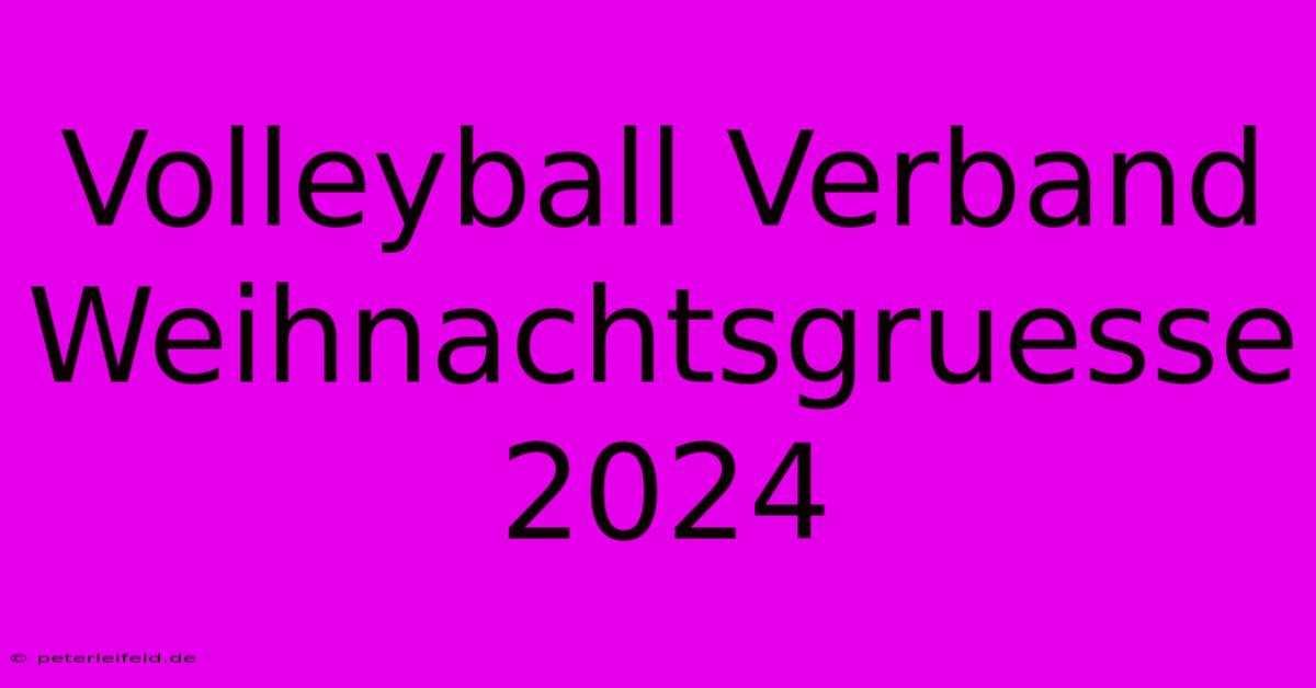 Volleyball Verband Weihnachtsgruesse 2024