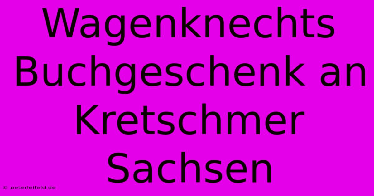 Wagenknechts Buchgeschenk An Kretschmer Sachsen