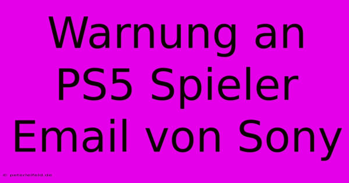 Warnung An PS5 Spieler Email Von Sony