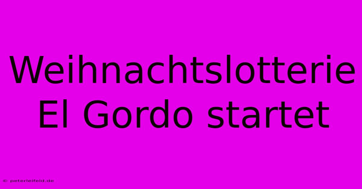 Weihnachtslotterie El Gordo Startet