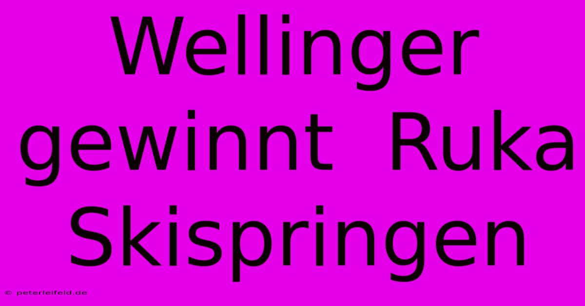 Wellinger Gewinnt  Ruka Skispringen