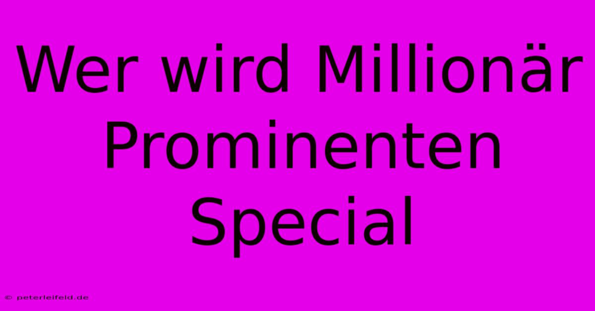 Wer Wird Millionär Prominenten Special