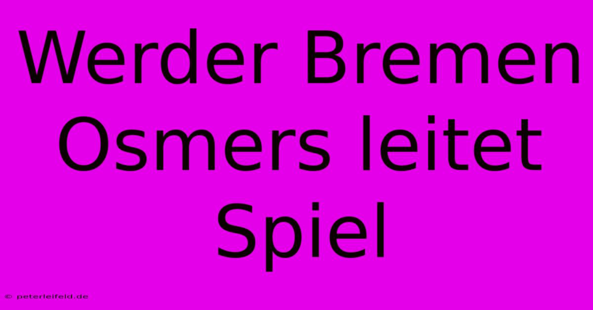 Werder Bremen Osmers Leitet Spiel