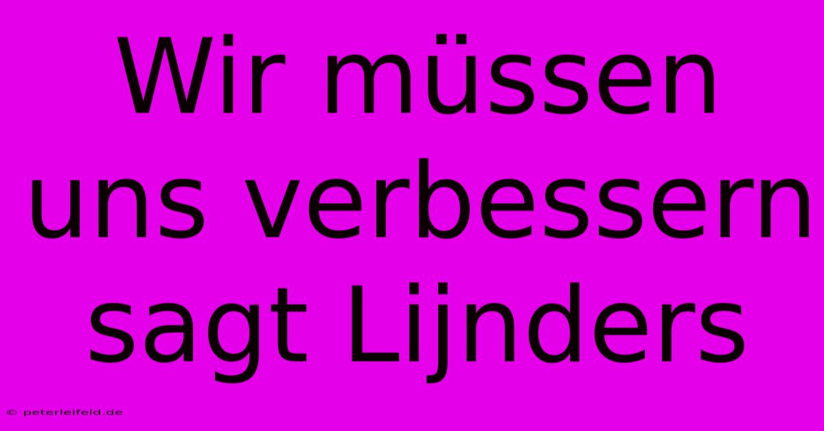 Wir Müssen Uns Verbessern Sagt Lijnders