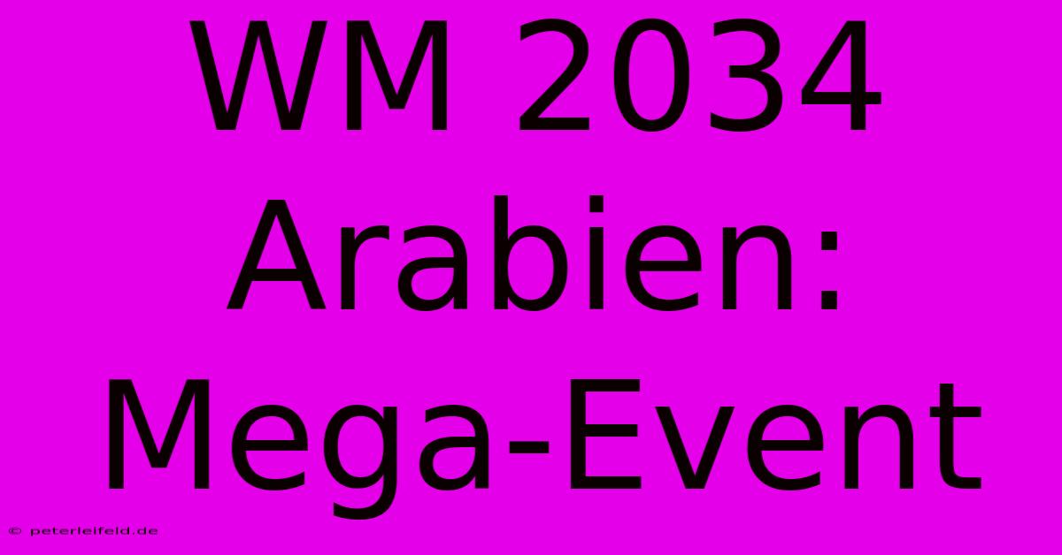 WM 2034 Arabien: Mega-Event