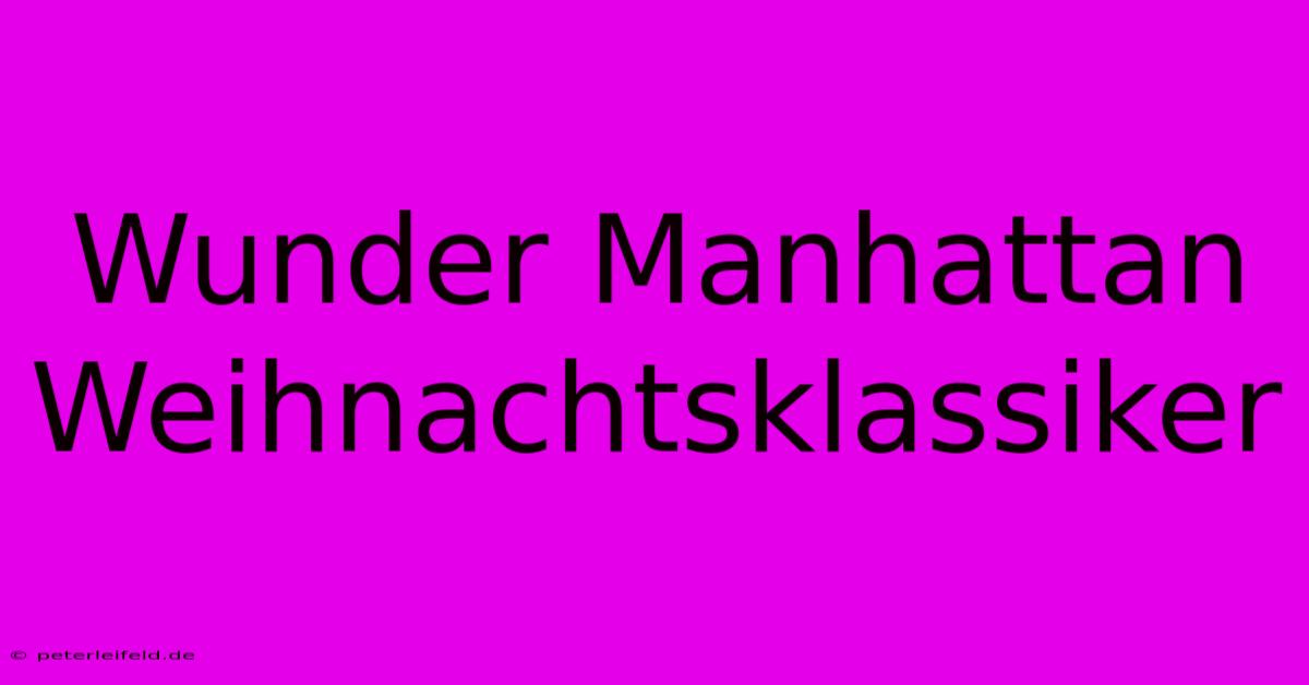 Wunder Manhattan Weihnachtsklassiker