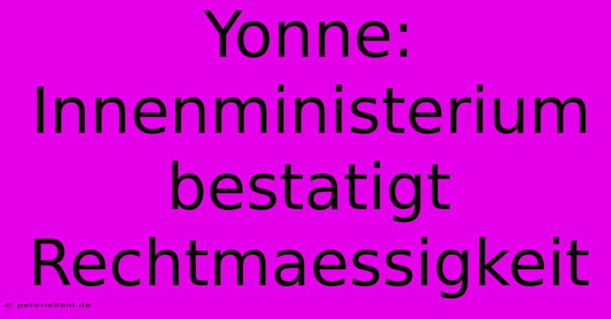 Yonne: Innenministerium Bestatigt Rechtmaessigkeit