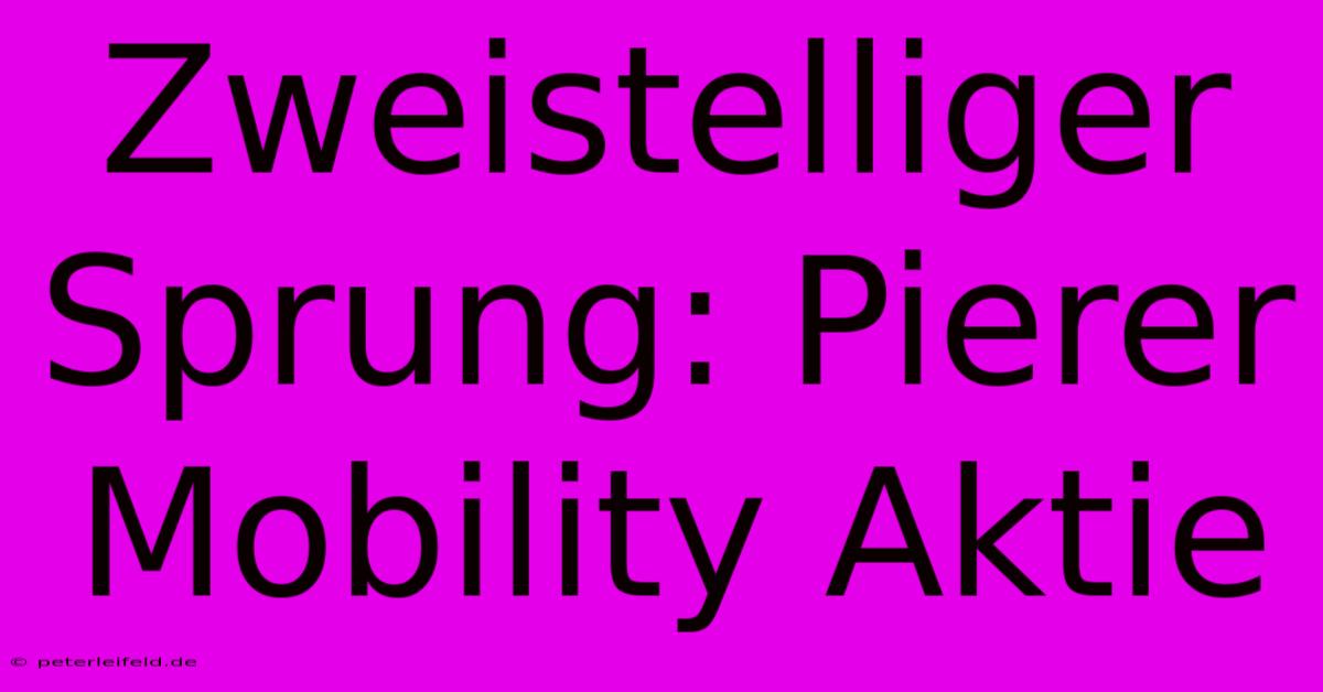 Zweistelliger Sprung: Pierer Mobility Aktie